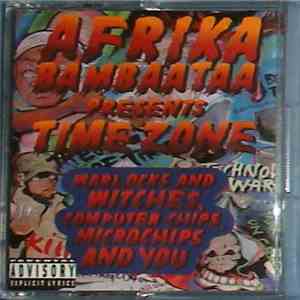 Afrika Bambaataa Presents Time Zone - Warlocks And Witches, Computer Chips, Microchips And You