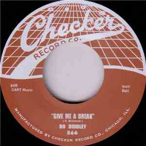 Bo Diddley - Who May Your Lover Be / Give Me A Break