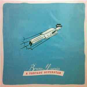 Bruno Morais - A Vontade Superstar
