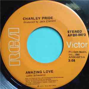 Charley Pride - Amazing Love / Blue Ridge Mountains Turnin' Green