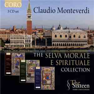 Claudio Monteverdi, The Sixteen, Harry Christophers - The Selva Morale E Sp ...