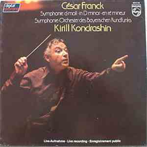 César Franck - Symphonie-Orchester Des Bayerischen Rundfunks, Kirill Kondrashin - Symphonie D-moll