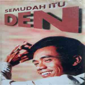Den  - Semudah Itu