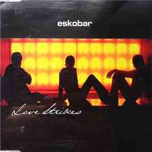 Eskobar  - Love Strikes