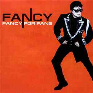 Fancy - Fancy For Fans