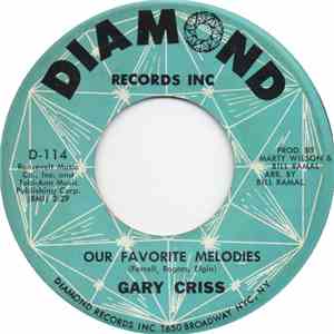 Gary Criss - Our Favorite Melodies / Welcome Home To My Heart