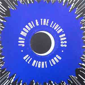 Jay Mondi & The Livin' Bass - All Night Long