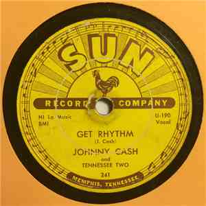 Johnny Cash And Tennessee Two - Get Rhythm / I Walk The Line