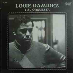 Louie Ramirez Y Su Orquesta - Louie Ramirez Y Su Orquesta