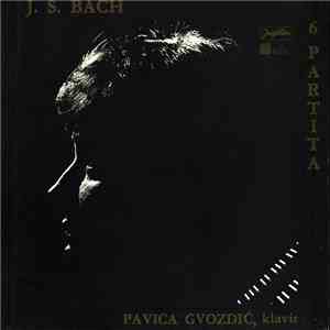 Pavica Gvozdić - Johann Sebastian Bach - 6 Partita