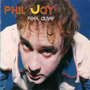 Phil Jay - Feel Alive