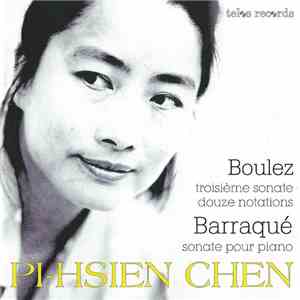 Pi-Hsien Chen - Boulez, Barraqué - Douze Notations | Sonate Pour Piano (195 ...