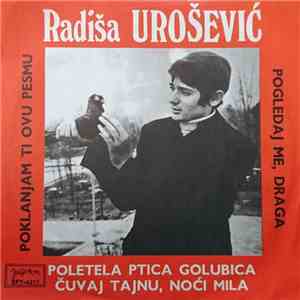 Radiša Urošević - Poletela Ptica Golubica