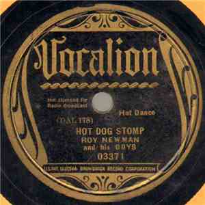 Roy Newman And His Boys - Hot Dog Stomp / Wonderful One