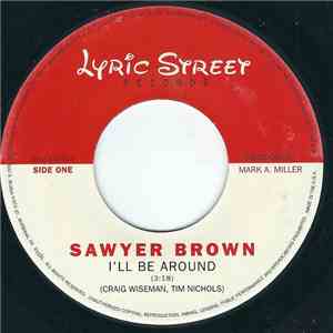 Sawyer Brown - I'll Be Around