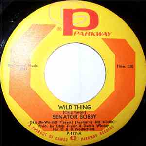 Senator Bobby / Senator Everett McKinley - Wild Thing