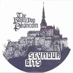 Seymour Bits - The Booty Pop Phantom