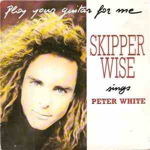 Skipper Wise - Play Your Guitar For Me