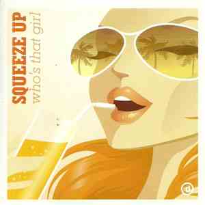 Squeeze Up - Who's That Girl