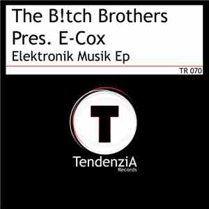 The B!tch Brothers Pres. E-Cox - Elektronik Musik Ep