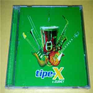 Tipe-X - A Journey