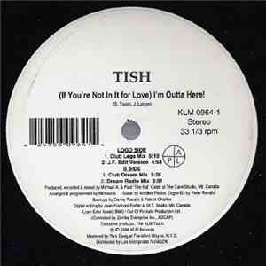 Tish  - (If You're Not In It For Love) I'm Outta Here