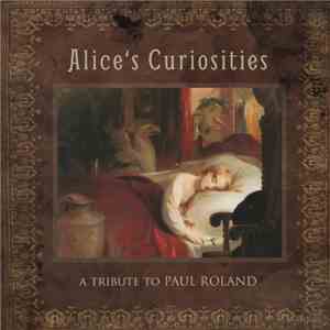 Various - Alice's Curiosities - A Tribute To Paul Roland