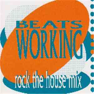 Various - Beats Working: Rock The House Mix