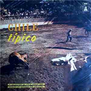Various - Chile Típico (A Selection Of Folk Songs And Dances By Chilean Top ...