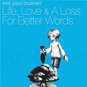West Grand Boulevard - Life, Love & A Loss For Better Words