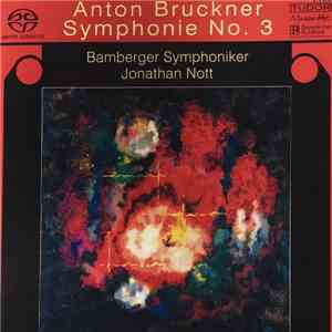Anton Bruckner, Bamberger Symphoniker, Jonathan Nott - Symphonie No. 3
