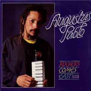 Augustus Pablo - Rockers Come East