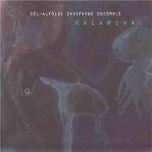 Dél-Alföldi Saxophone Ensemble - Kalamona