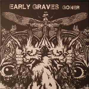 Early Graves - Goner