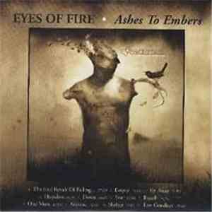 Eyes Of Fire - Ashes To Embers