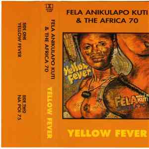 Fela Anikulapo Kuti & The Africa 70 - Yellow Fever
