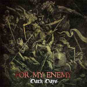 For My Enemy - Dark Days