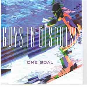 Guys In Disguise - One Goal