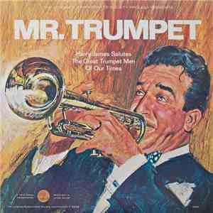 Harry James And His Orchestra - Mr. Trumpet (Harry James Salutes The Great  ...