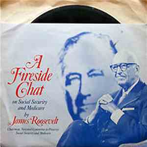 James Roosevelt - A Fireside Chat On Social Security And Medicare By James  ...