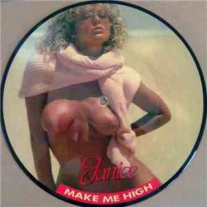 Janice  - Make Me High / Don't Stop Keep On