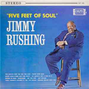 Jimmy Rushing - Five Feet Of Soul