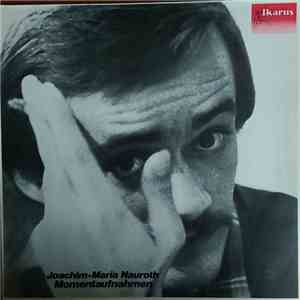 Joachim Maria Nauroth - Momentaufnahmen