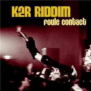 K2R Riddim - Foule Contact