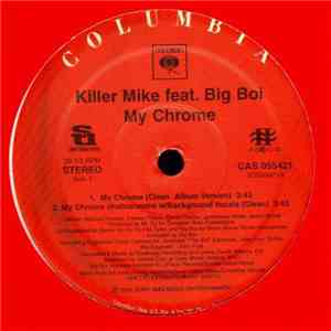 Killer Mike Featuring Big Boi - My Chrome