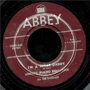 Lawrence (Piano Roll) Cook ,Sung By The Jim Dandies - I'm A Sugar Daddy / M ...