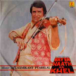 Laxmikant Pyarelal - Bayen Haath Ka Khel