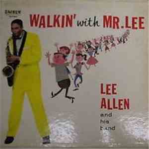 Lee Allen - Walkin' With Mr. Lee