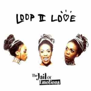 Loop II Love - The Jail Of Emotions