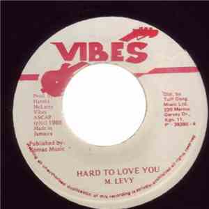 M. Levy - Hard To Love You